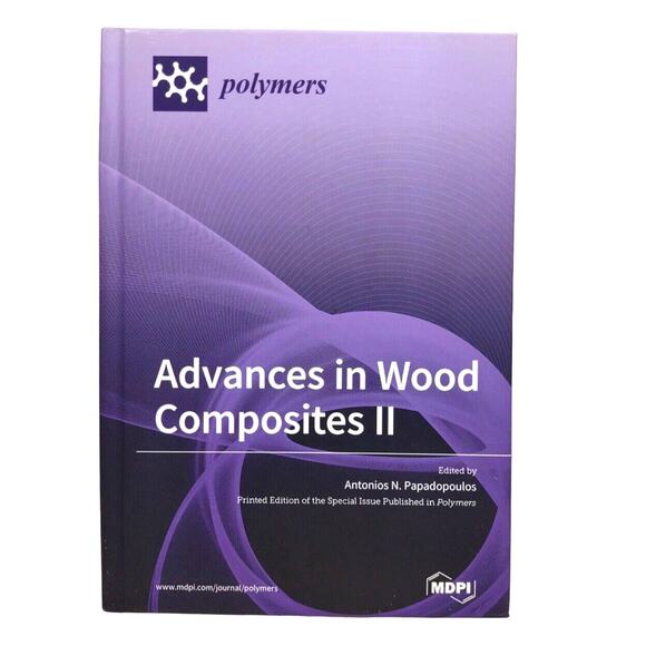 Advances in Wood Composites II - Polymers - MDPI Papadopoulos NEW Hardback - Picture 1 of 7